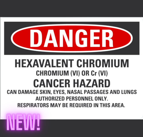 Hexavalent Chromium Cr6 Hazard Communication HazCom Signs
